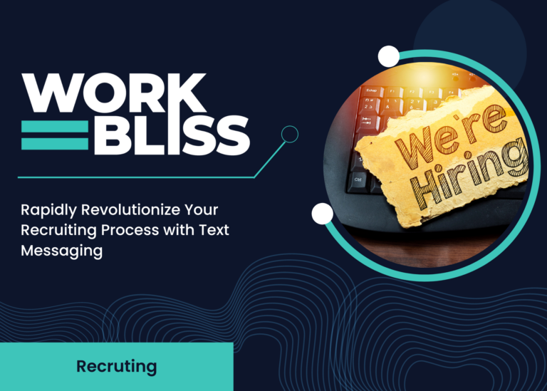 Rapidly Revolutionize Your Recruiting Process with Text Messaging